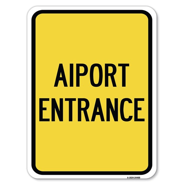 Signmission Safety Sign, 18 in Height, Aluminum, 24 in Length, 24460 A-1824-24460 - main